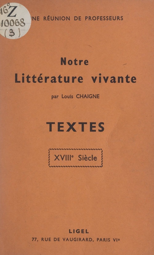 ebook cover of Notre littérature vivante : textes, XVIIIe siècle, by Louis Chaigne