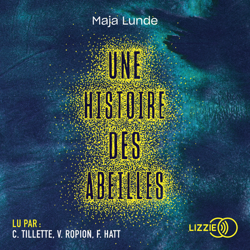 Couverture audiobook de Une histoire des abeilles, de Maja Lunde
