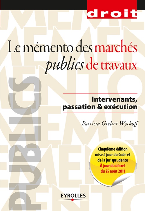 ebook cover of Le mémento des marchés publics de travaux, by Patricia Grelier Wyckoff