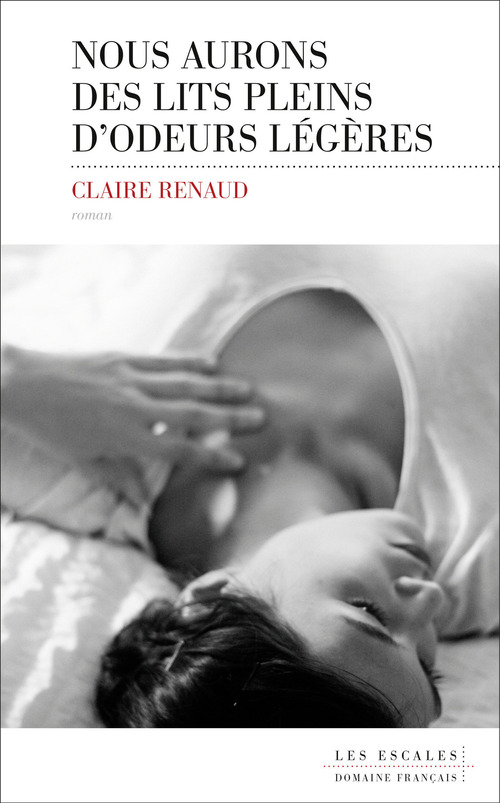 ebook cover of Nous aurons des lits pleins d'odeurs légères, by Claire Renaud