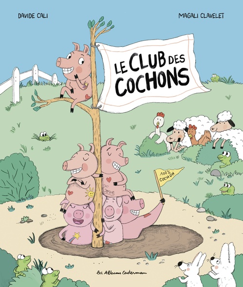 Couverture ebook de Le Club des cochons, de Davide Calì, Magali Clavelet