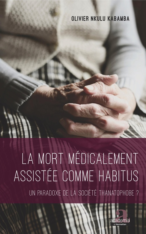 Couverture ebook de La mort médicalement assistée comme habitus, de Olivier Nkulu Kabamba