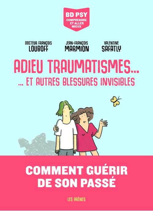 ebook cover of Adieu traumatismes... - ... et autres blessures invisibles, by Jean-François Marmion, François Louboff, Valentine Safalty