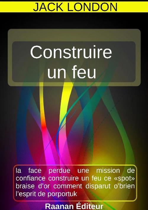 ebook cover of Construire un feu, by Jack London