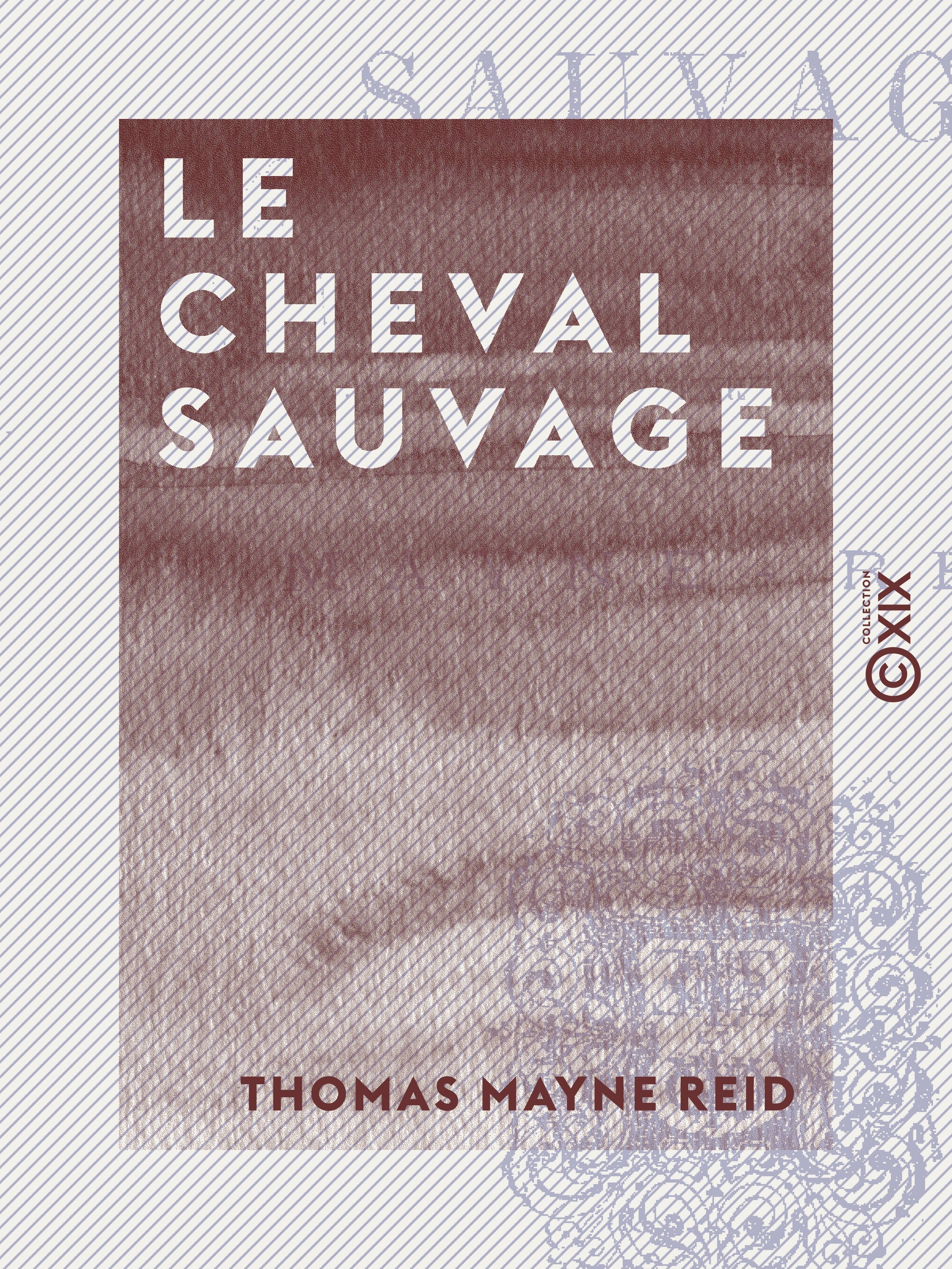 Couverture ebook de Le Cheval sauvage, de Thomas Mayne Reid