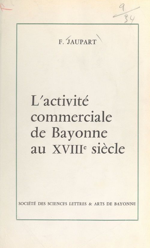 Couverture ebook de L'activité commerciale de Bayonne au XVIIIe siècle, de Fernand Jaupart