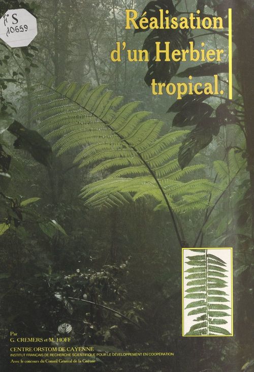ebook cover of Constitution et exploitation d'un herbier tropical : l'herbier du centre ORSTOM de Cayenne, by Georges Cremers, Michel Hoff