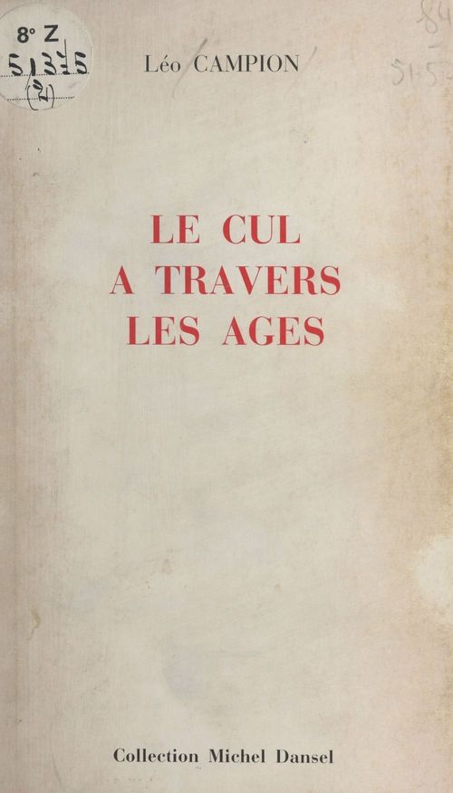 Couverture ebook de Le Cul à travers les âges, de Leo Campion