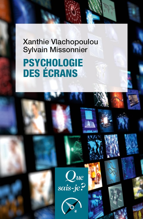 ebook cover of Psychologie des écrans, by Sylvain Missonnier, Xanthie Vlachopoulou