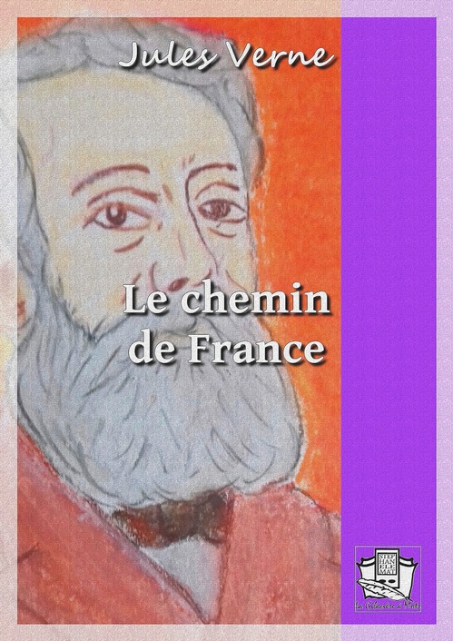 Couverture ebook de Le chemin de France, de Jules Verne