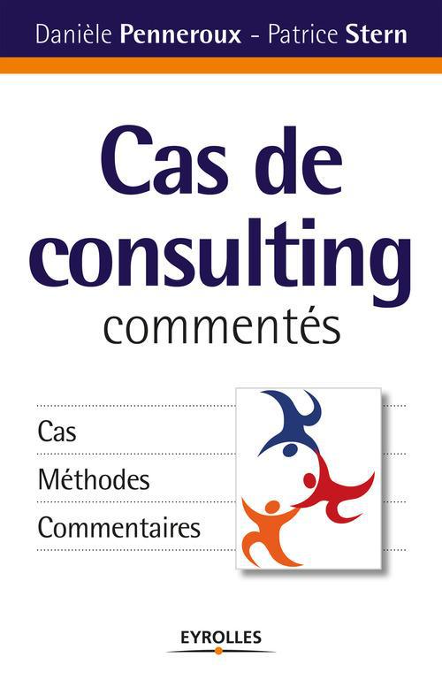 ebook cover of Cas de consulting commentés, by Danièle Penneroux, Patrice Stern