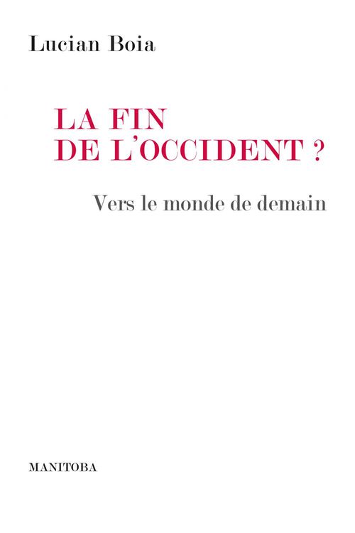 Couverture ebook de La Fin de l'Occident ?, de Lucian Boia