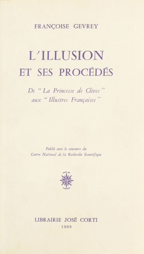 Couverture ebook de L'Illusion et ses procédés : De «La Princesse de Clèves» aux «Illustres Françaises», de Françoise Gevrey