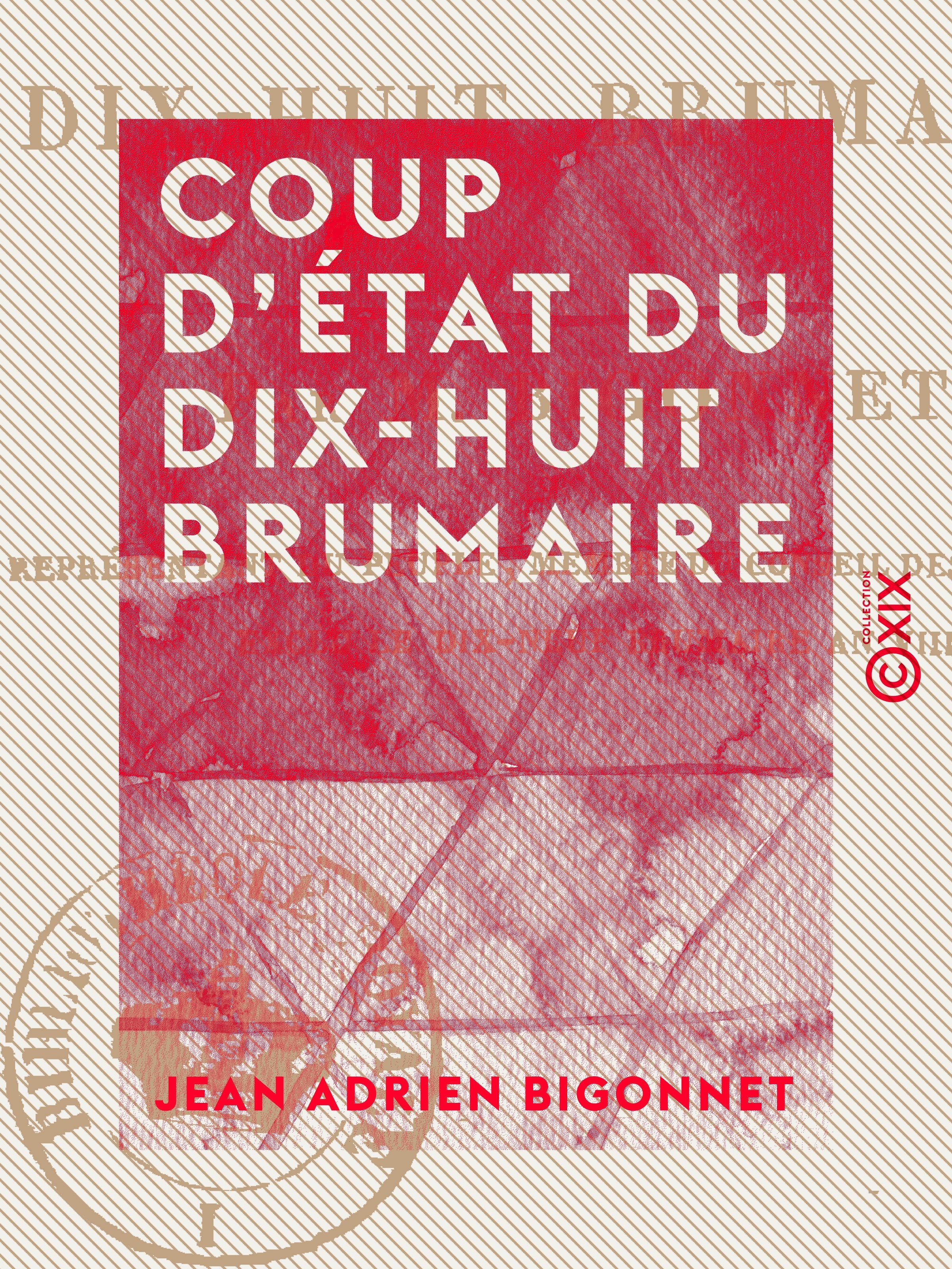 ebook cover of Coup d'État du dix-huit brumaire, by Jean Adrien Bigonnet