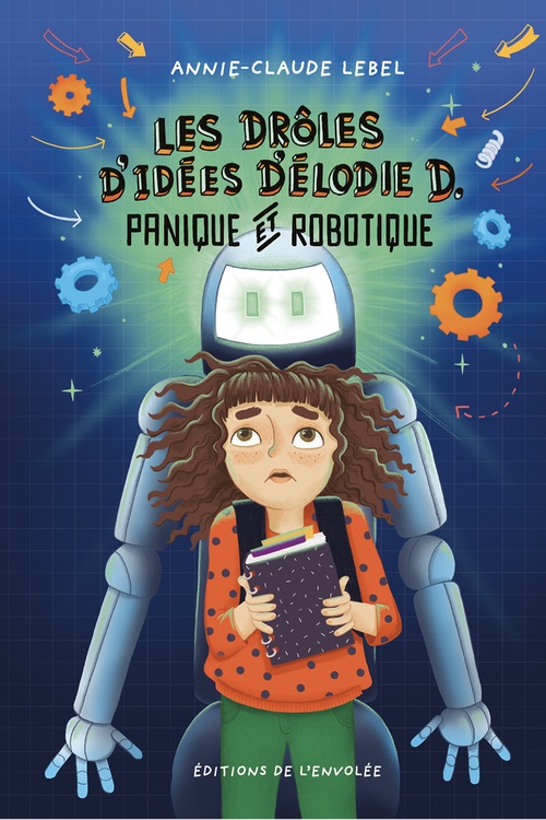 Couverture ebook de Les drôles d'idées d'Élodie D. - Tome 2, de Annie-Claude Lebel