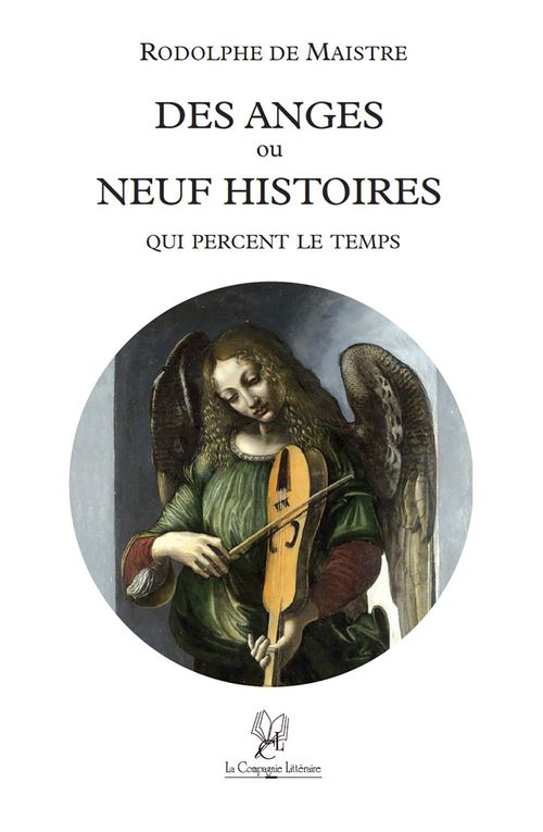 ebook cover of Des anges ou neuf histoires qui percent le temps, by Rodolphe de Maistre