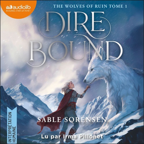 audiobook cover of Dire Bound - The Wolves of ruin, Tome 1, by Sable Sorensen