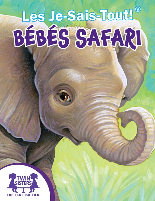 Couverture ebook de Les Je-Sais-Tout !® Bébés Safari, de Lisa Mcclatchy