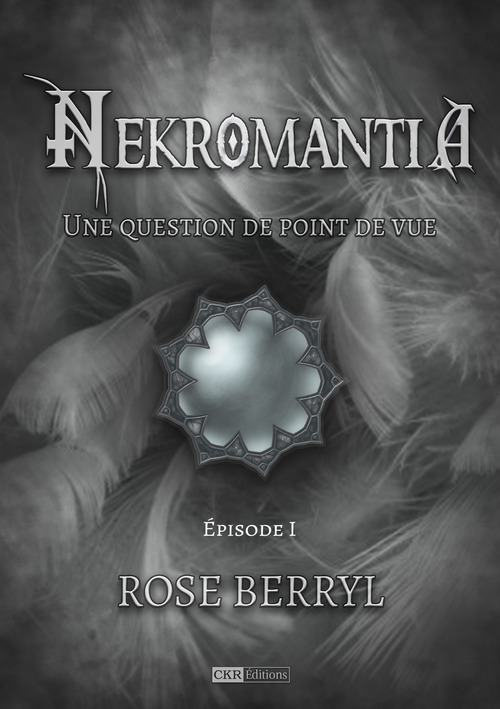 Couverture ebook de Nekromantia [Saison 2 - Épisode 1] - Une question de point de vue, de Rose Berryl