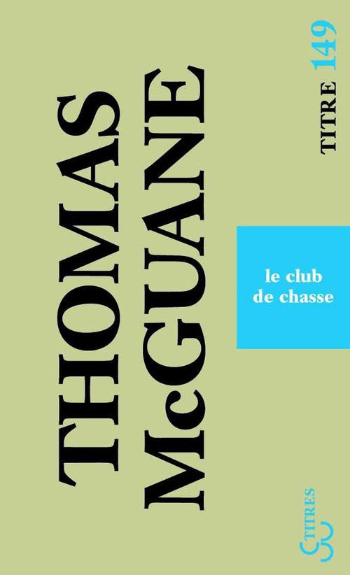 ebook cover of Le Club de chasse, by Thomas McGuane