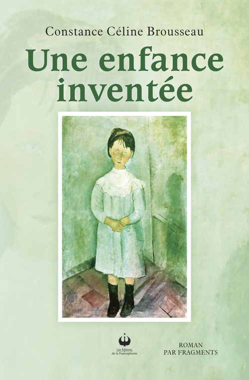 Couverture ebook de Une enfance inventée, de Constance Celine Brousseau