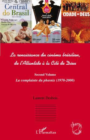Couverture ebook de La renaissance du cinéma brésilien, de Laurent Desbois