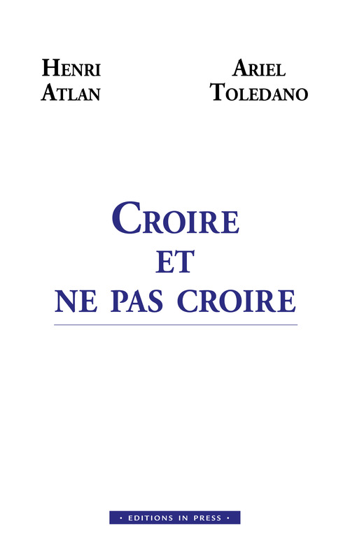ebook cover of Croire et ne pas croire, by Henri Atlan, Ariel Toledano