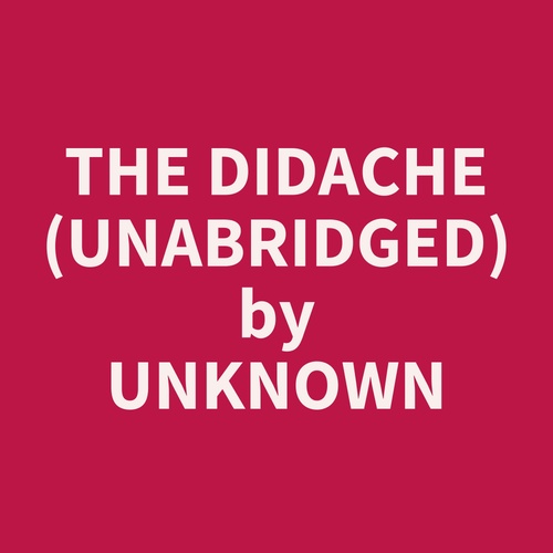 Couverture audiobook de The Didache (Unabridged), de