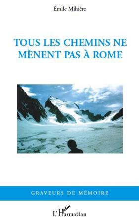 ebook cover of Tous les chemins ne mènent pas à Rome, by Emile Mihiere
