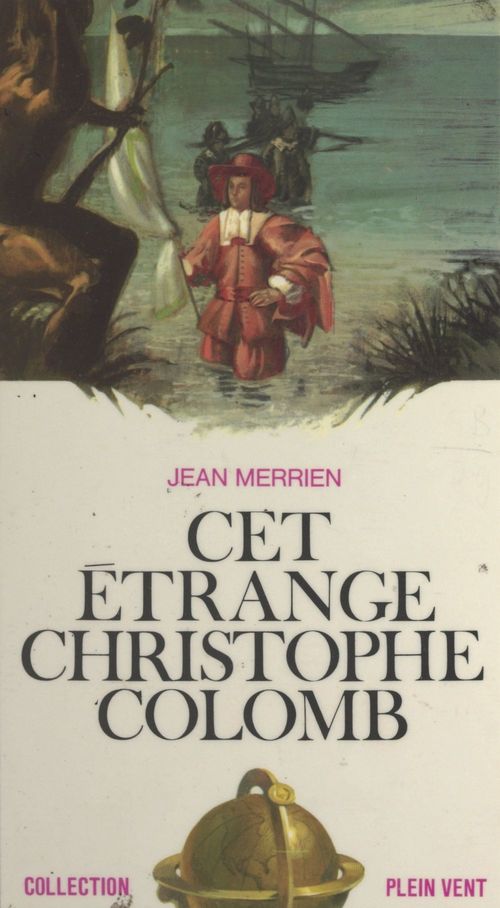 ebook cover of Cet étrange Christophe Colomb, by Jean Merrien