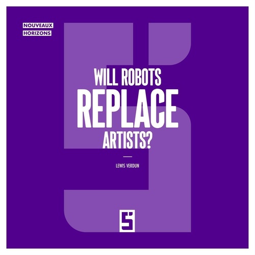 Couverture ebook de Will Robots Replace Artists ?, de Lewis Verdun