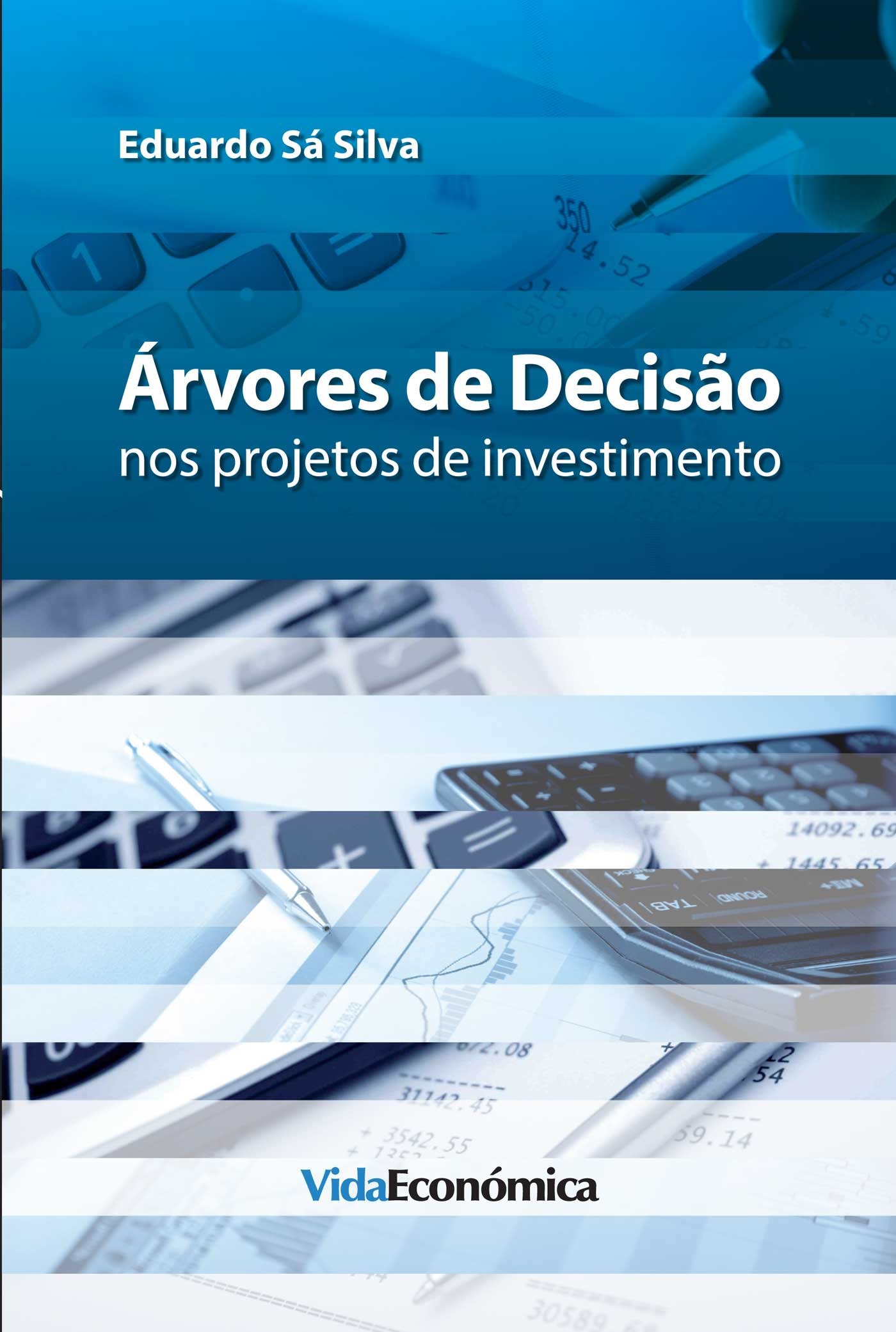 Couverture ebook de Árvores de Decisão nos projetos de investimento, de Eduardo Sa Silva
