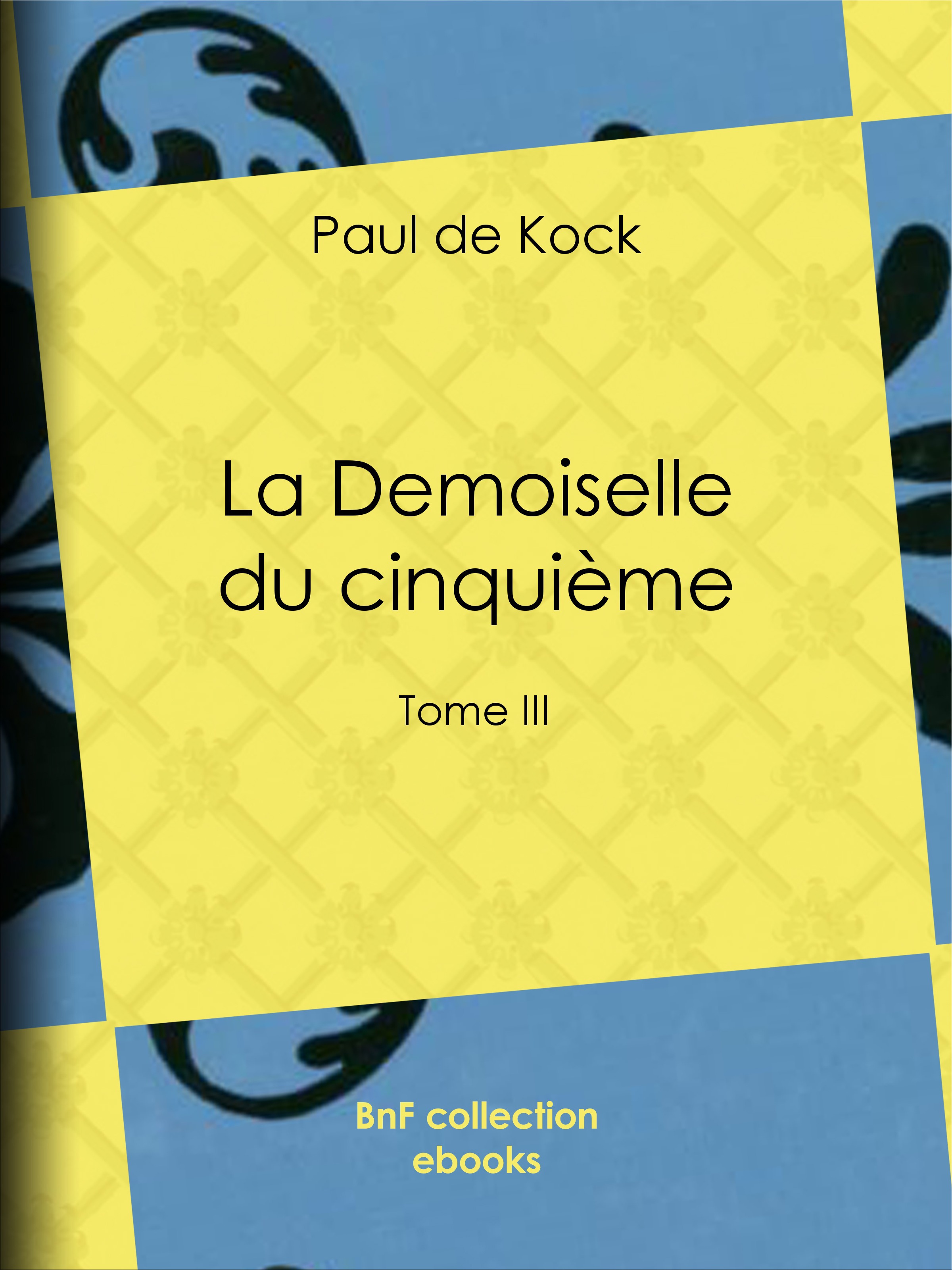 Couverture ebook de La Demoiselle du cinquième, de Paul De Kock