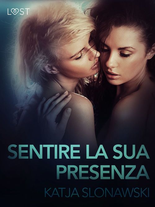 Couverture ebook de Sentire la sua presenza - Breve racconto erotico, de Katja Slonawski