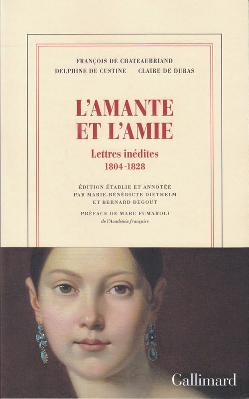 ebook cover of L'amante et l'amie. Lettres inédites 1804-1828, by François-René de Chateaubriand, Claire de Duras, Delphine de Sabran custine