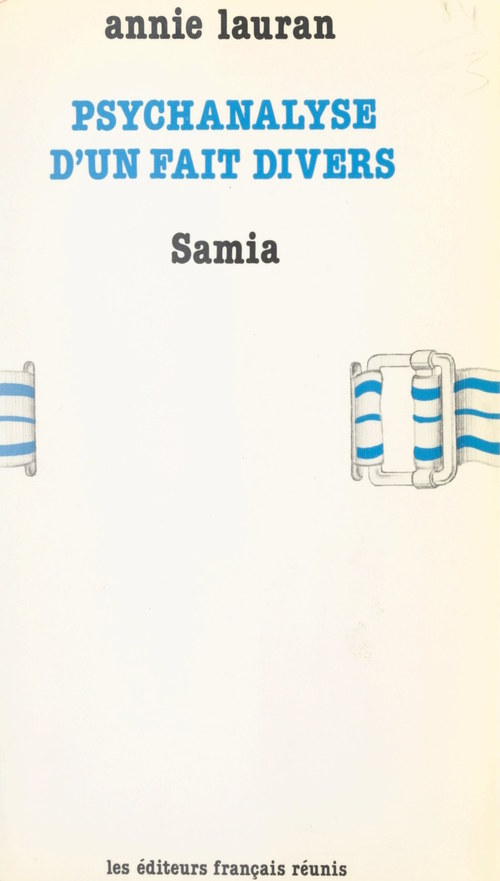 Couverture ebook de Psychanalyse d'un fait divers : Samia, de Annie Lauran