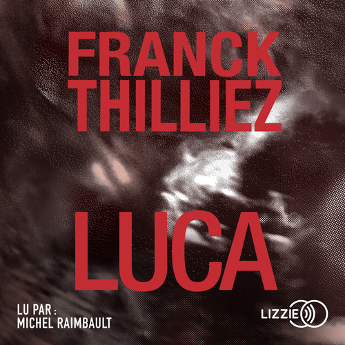 Couverture audiobook de Luca, de Franck Thilliez