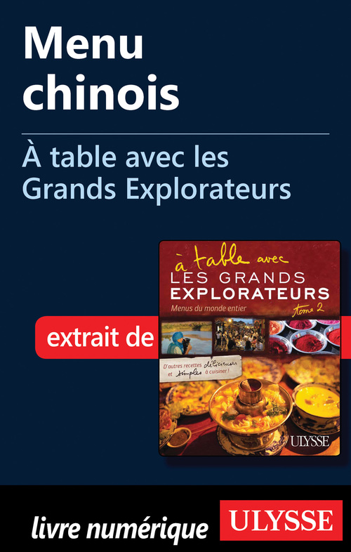 Couverture ebook de Menu chinois - A table avec les Grands Explorateurs, de Jean Charbonneau, Wei Dong