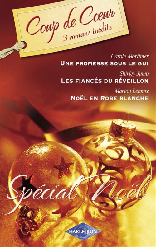 Couverture ebook de Spécial Noël (Harlequin Coup de Coeur), de Shirley Jump, Marion Lennox, Carole Mortimer