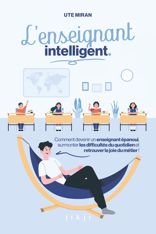Couverture ebook de L'enseignant intelligent, de Ute Miran