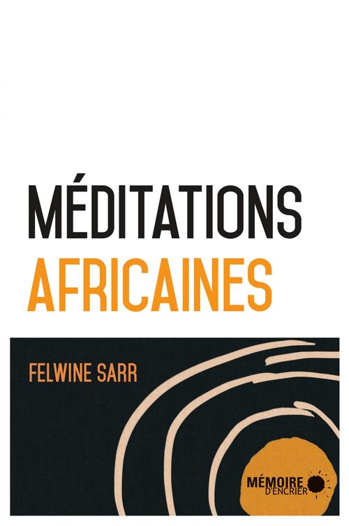 ebook cover of Méditations africaines, by Felwine Sarr