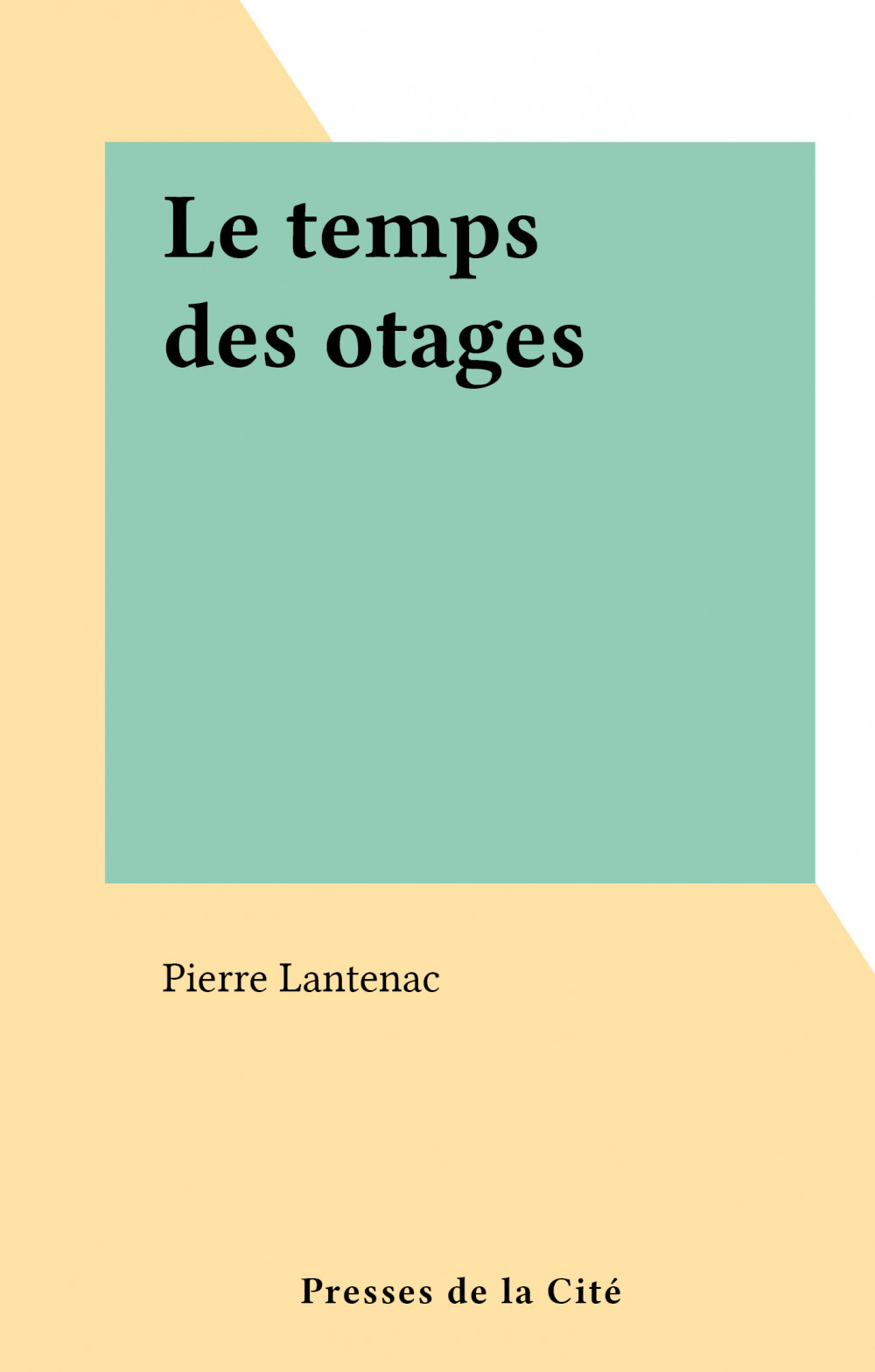 Couverture ebook de Le temps des otages, de Pierre Lantenac