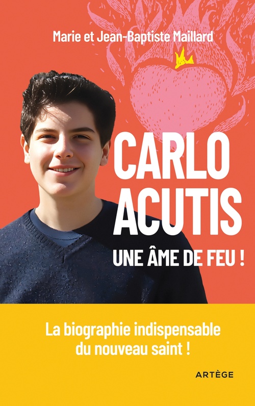 Couverture ebook de Carlo Acutis, une âme de feu !, de Jean-Baptiste Maillard, Marie Maillard