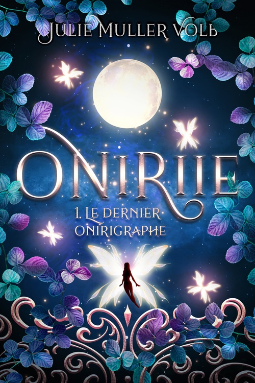 ebook cover of Oniriie 1- Le dernier Onirigraphe, by Julie Muller Volb