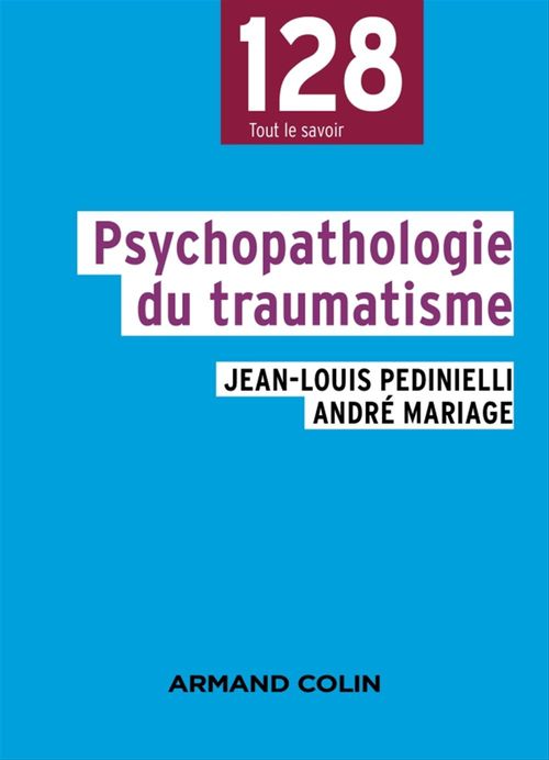 ebook cover of Psychopathologie du traumatisme, by André Mariage, Jean-Louis Pedinielli