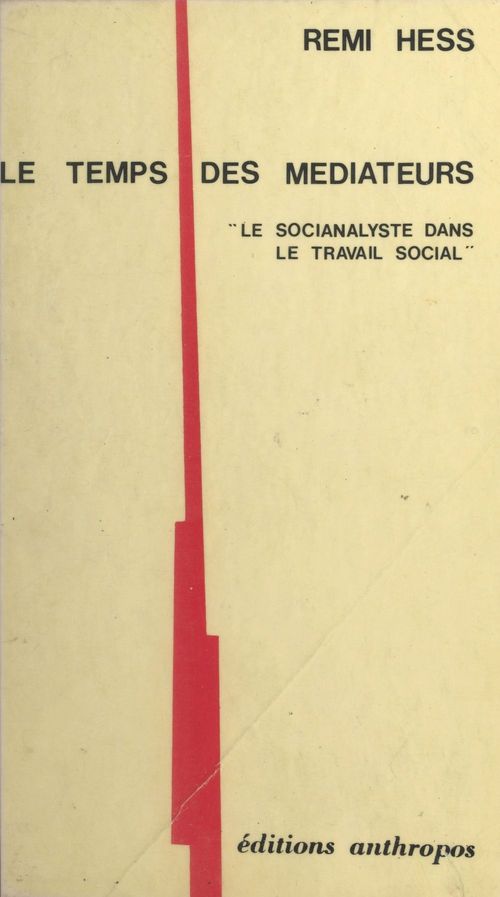 Couverture ebook de Le temps des médiateurs : le socianalyste dans le travail social, de Hess H.
