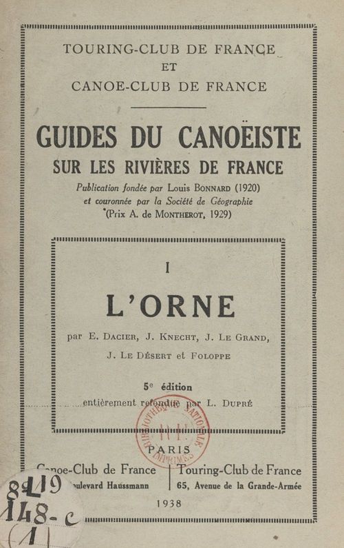 Couverture ebook de Guides du canoëiste sur les rivières de France (1). L'Orne, de Emile Dacier, Foloppe, J. Le Desert, Jacques Le Grand, Julien Knecht