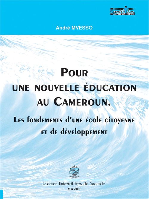 ebook cover of Pour une nouvelle éducation au Cameroun, by Andre Mvesso