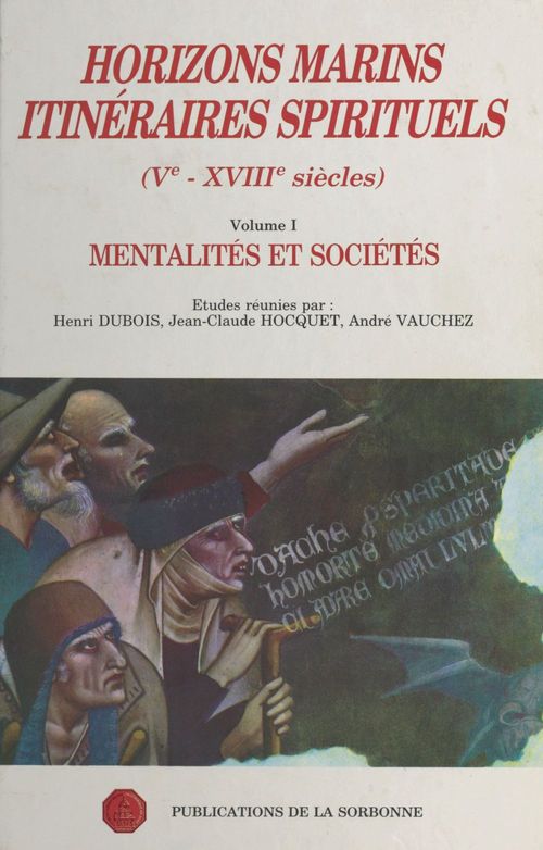 Couverture ebook de Horizons marins, itinéraires spirituels : Ve-XVIIIe siècles (1), de Henri Dubois, Jean-Claude Hocquet