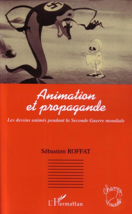 Couverture ebook de Animation et propagande, de Sébastien Roffat
